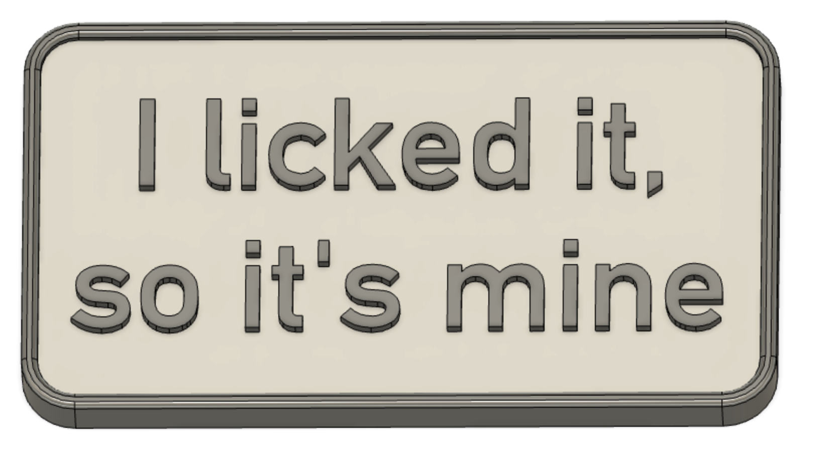 I Licked it  - Fridge Magnet