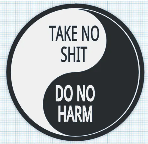 "Take No Shit, Do No Harm"
