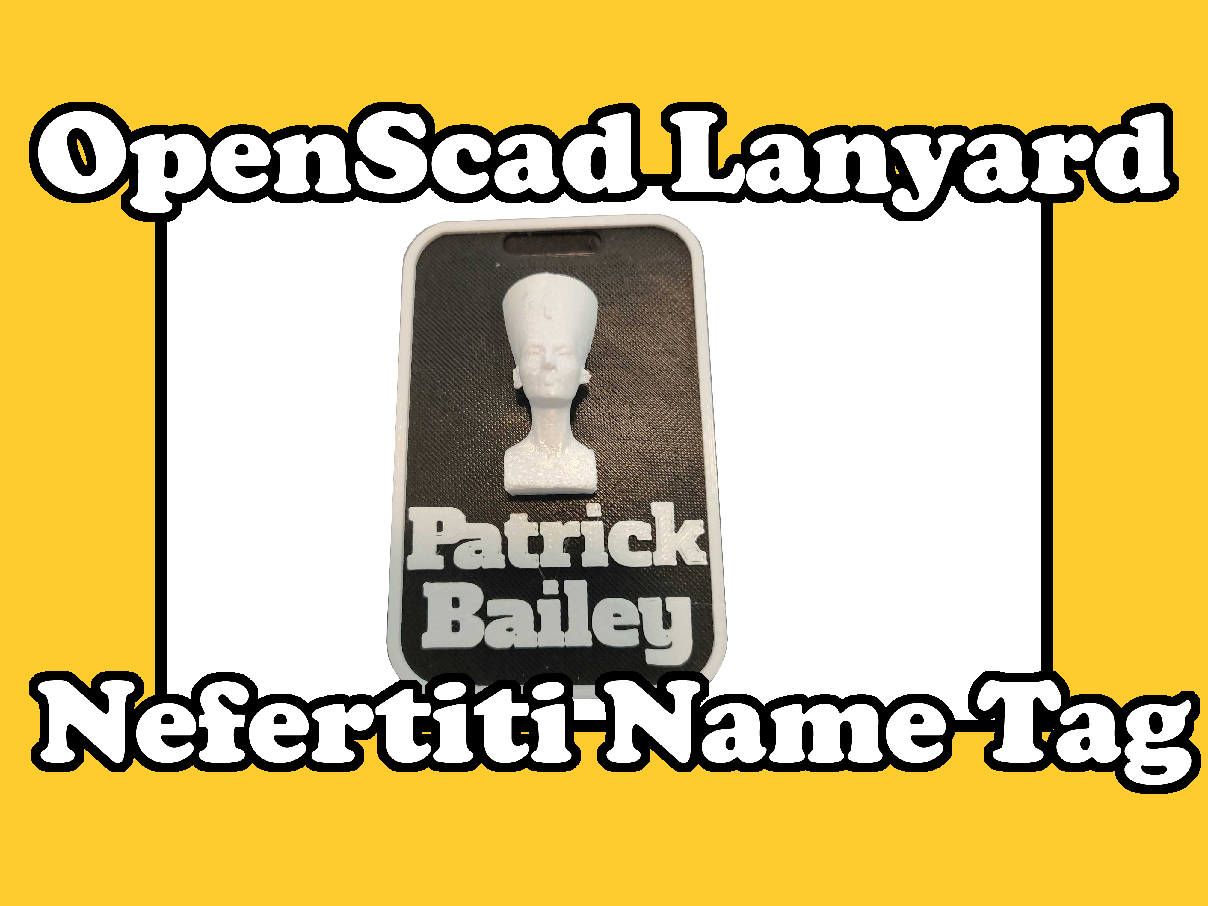 OpenScad Lanyard Nefertiti Name Tag