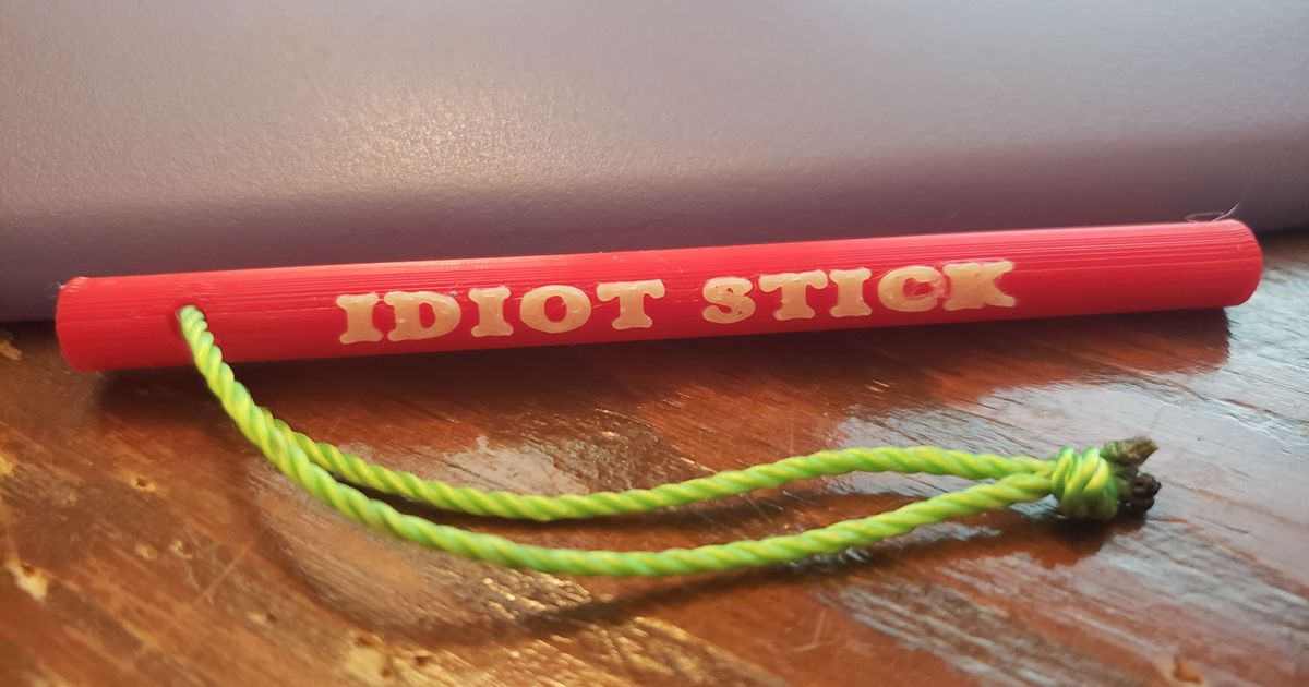 Idiot Stick by Gregory Erway Download free STL model