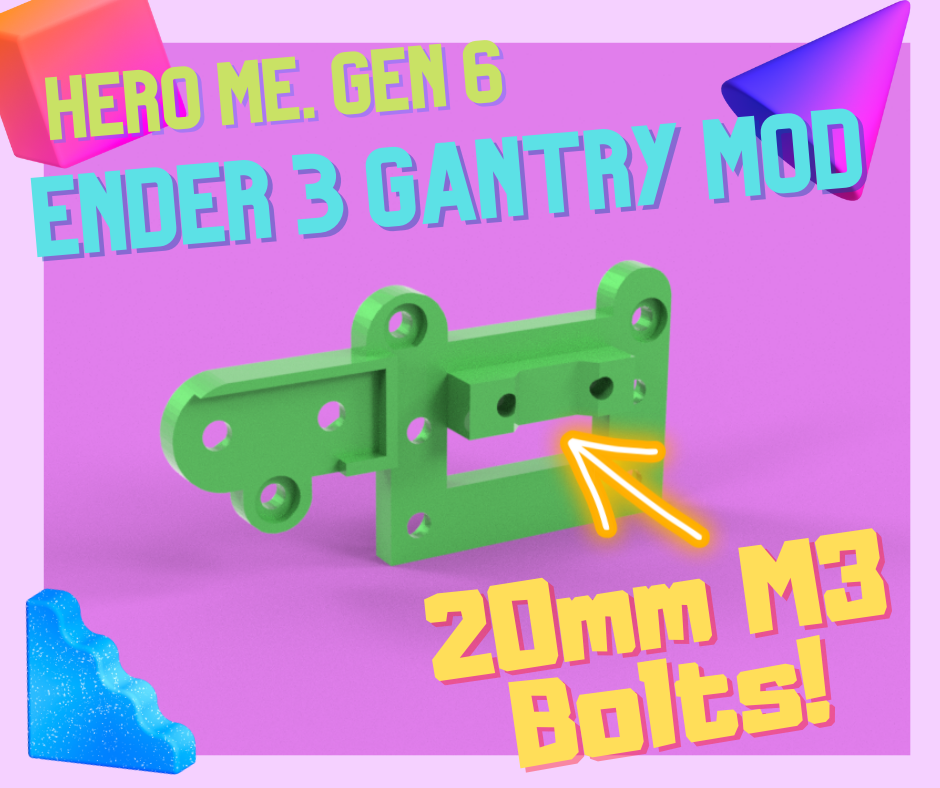 Hero Me Gen 6 - CR Ender OEM Gantry Adapter 1A Mod - 20 mm M3 Bolt