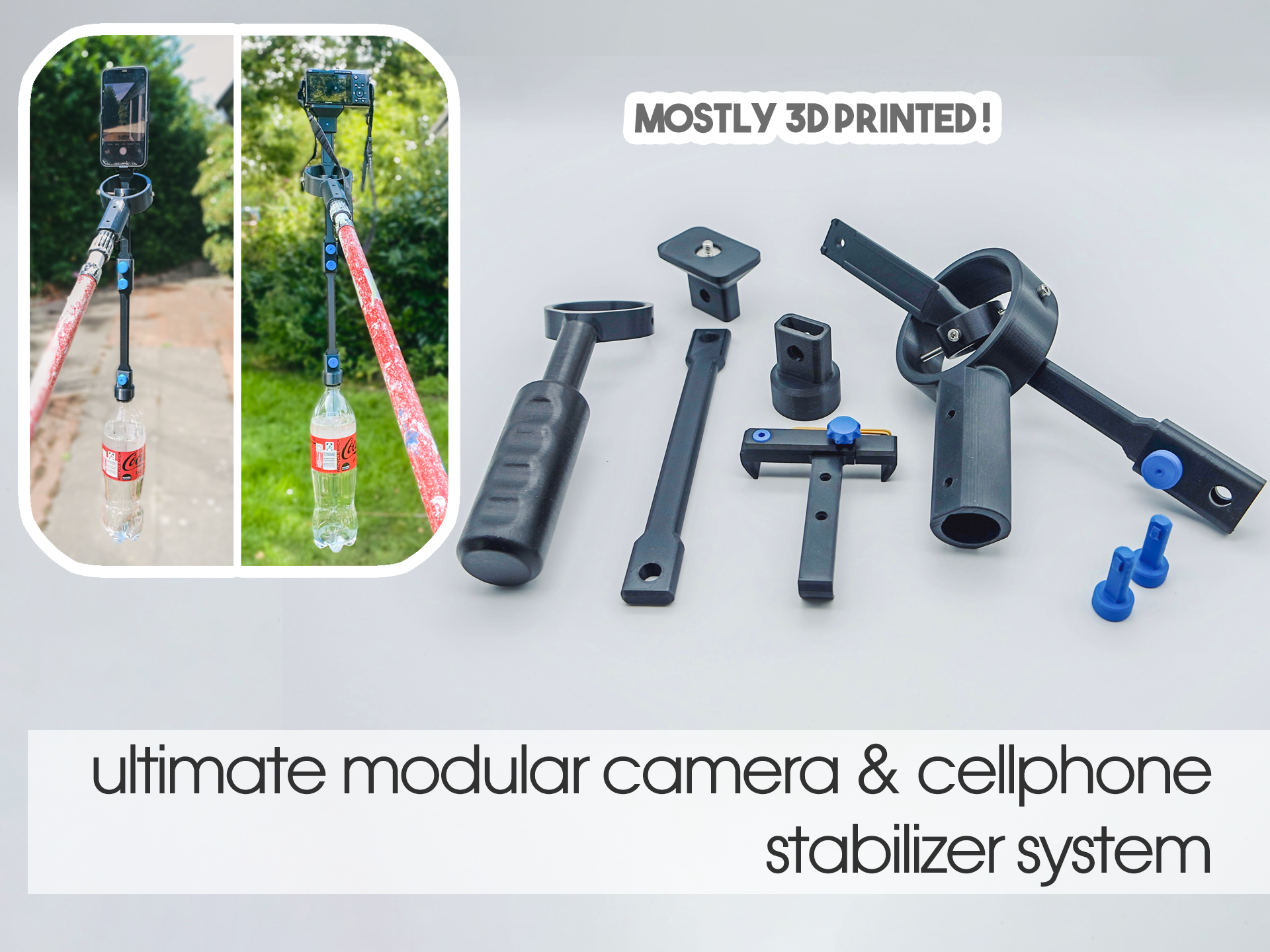 Mostly 3D-printed Ultimate Modular Camera & Cellphone Stabilizer System - mounted to standard painting rods