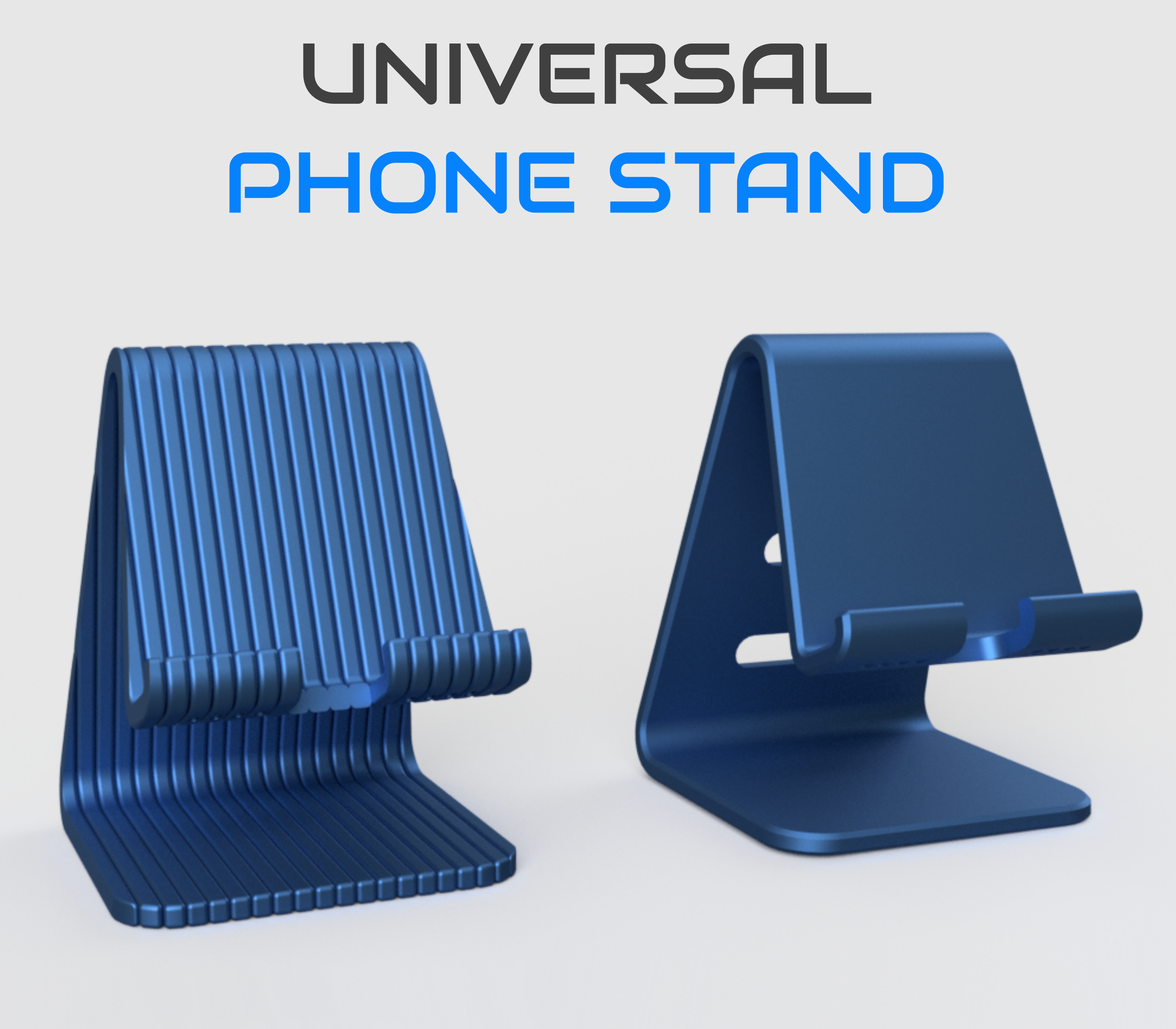Universal Phone Stand – Two Models - Two Styles - Maximum Functionality