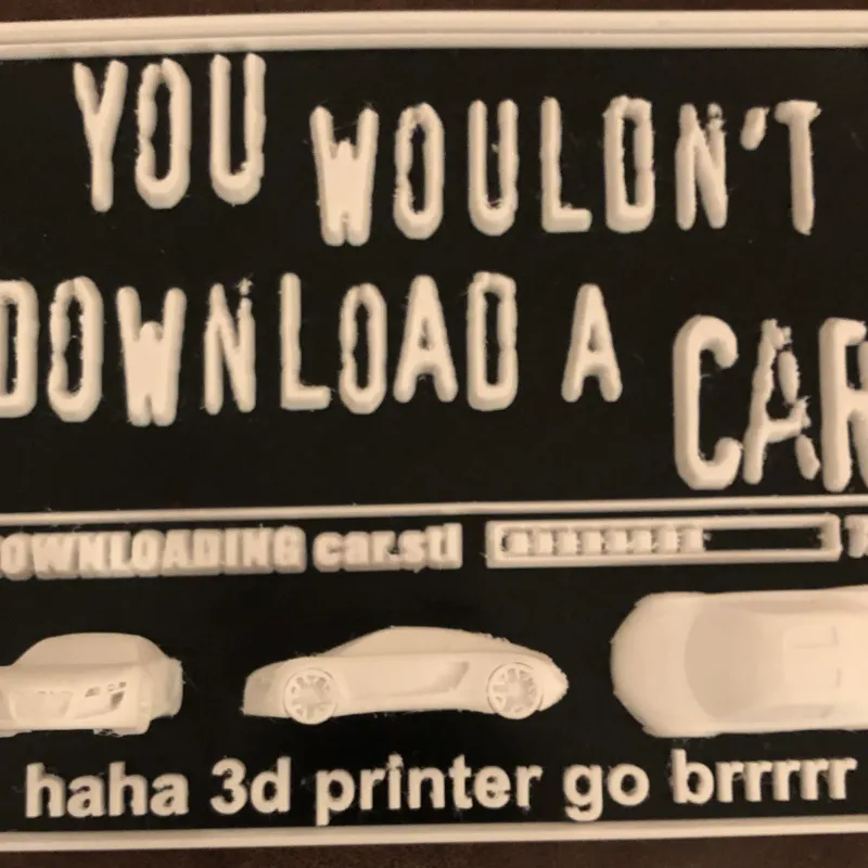 You wouldn't download car by | Download free STL model | Printables.com