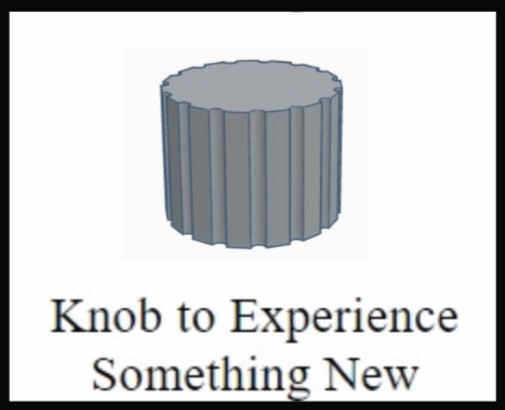 Knob to experience something new