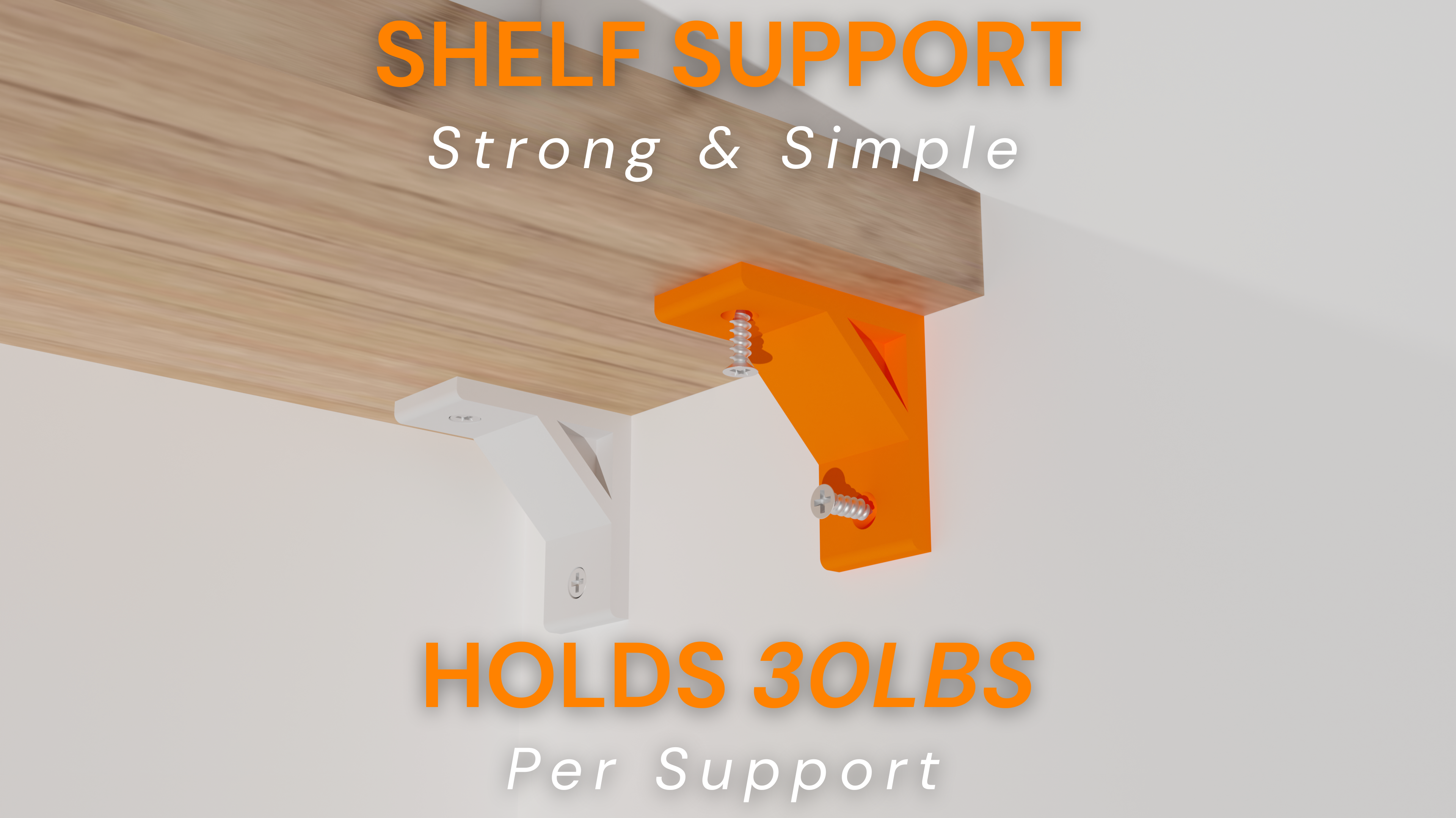 Strong Shelf Support V1-2 - Holds 30lbs! (Tested)