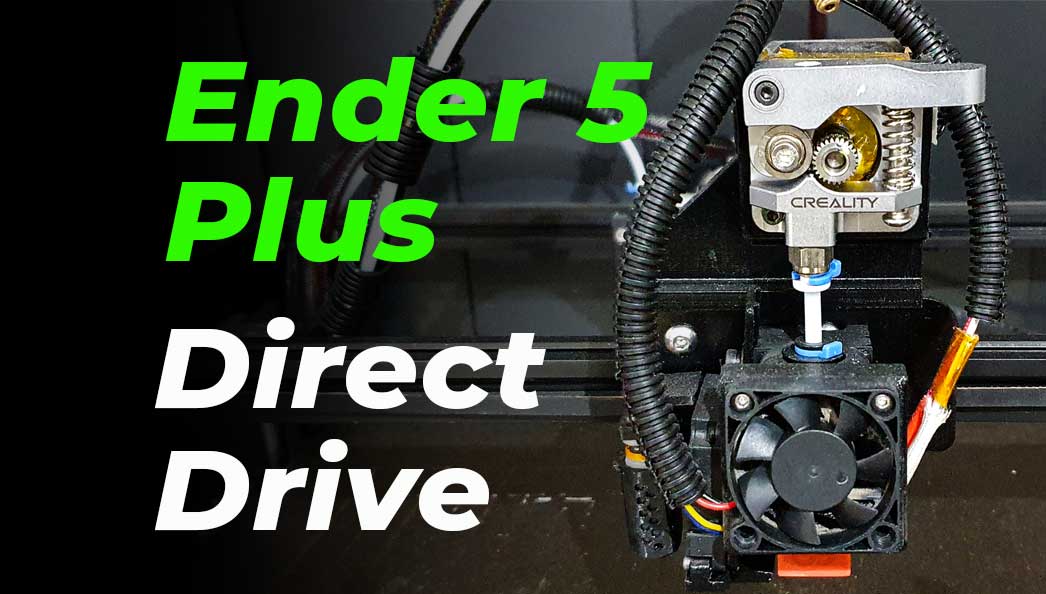 Ender 5 Plus Direct Drive - Phaetus Dragon ST Hot End