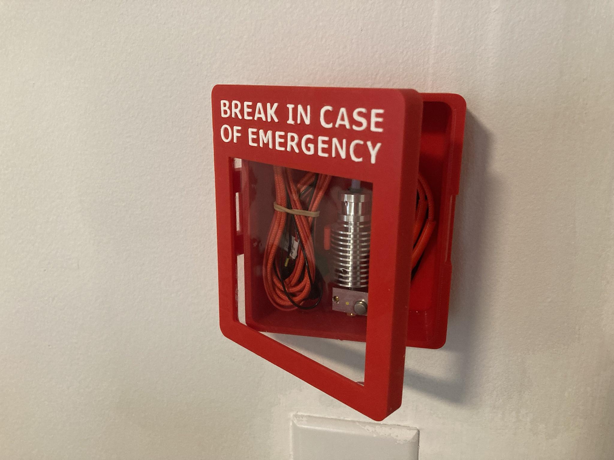 Break In Case of Emergency hotend snap case