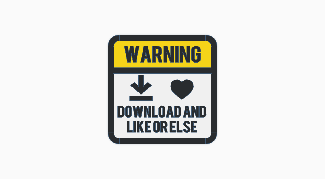 warning like and download or else