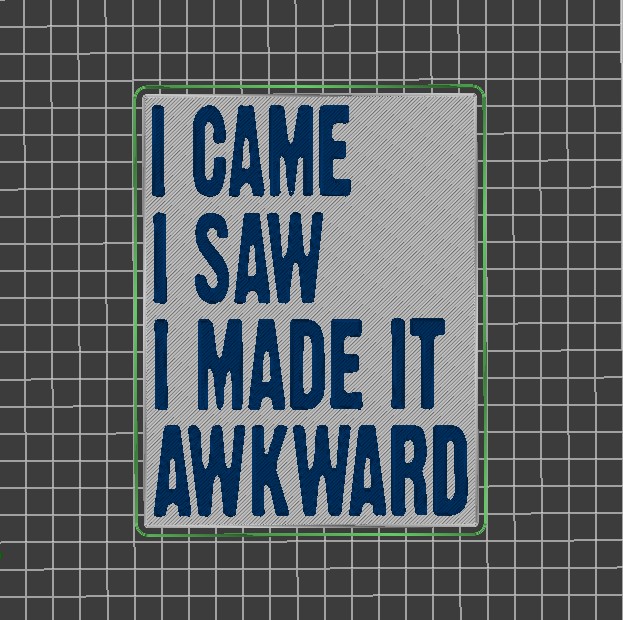 I Came, saw, & made akward - wall plate