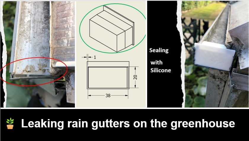 Leaking rain gutters on the greenhouse