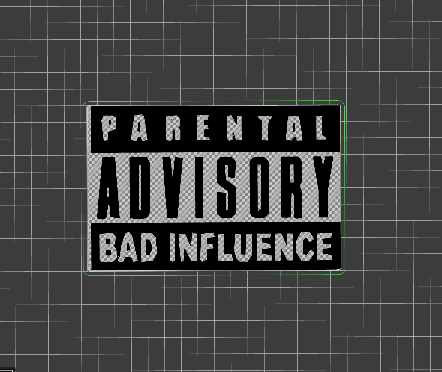 Parental advisory: bad influence - wall sign