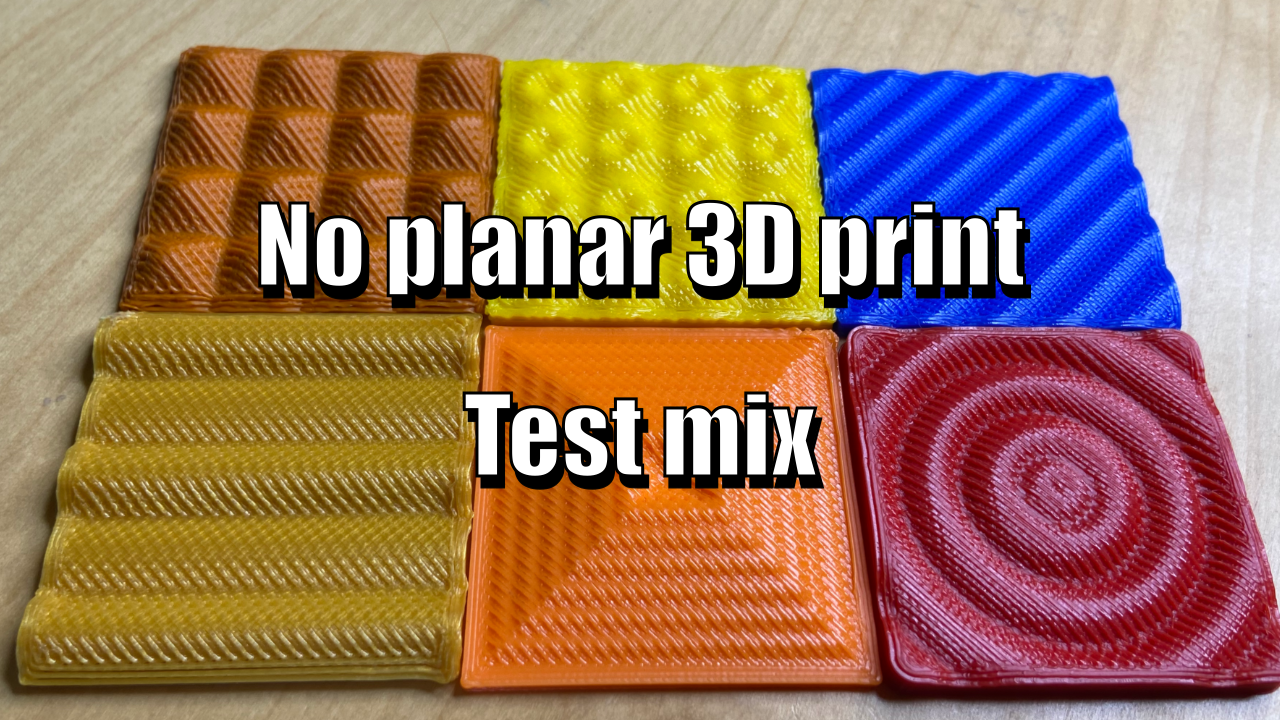 Mix test no planar 3d print