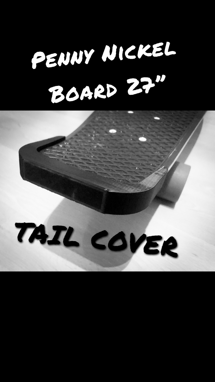 Slip On 27" Penny Nickel Board Tail Cover (Supportless)