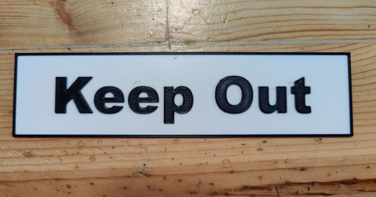 Keep Out Sign by MadTNOTN | Download free STL model | Printables.com