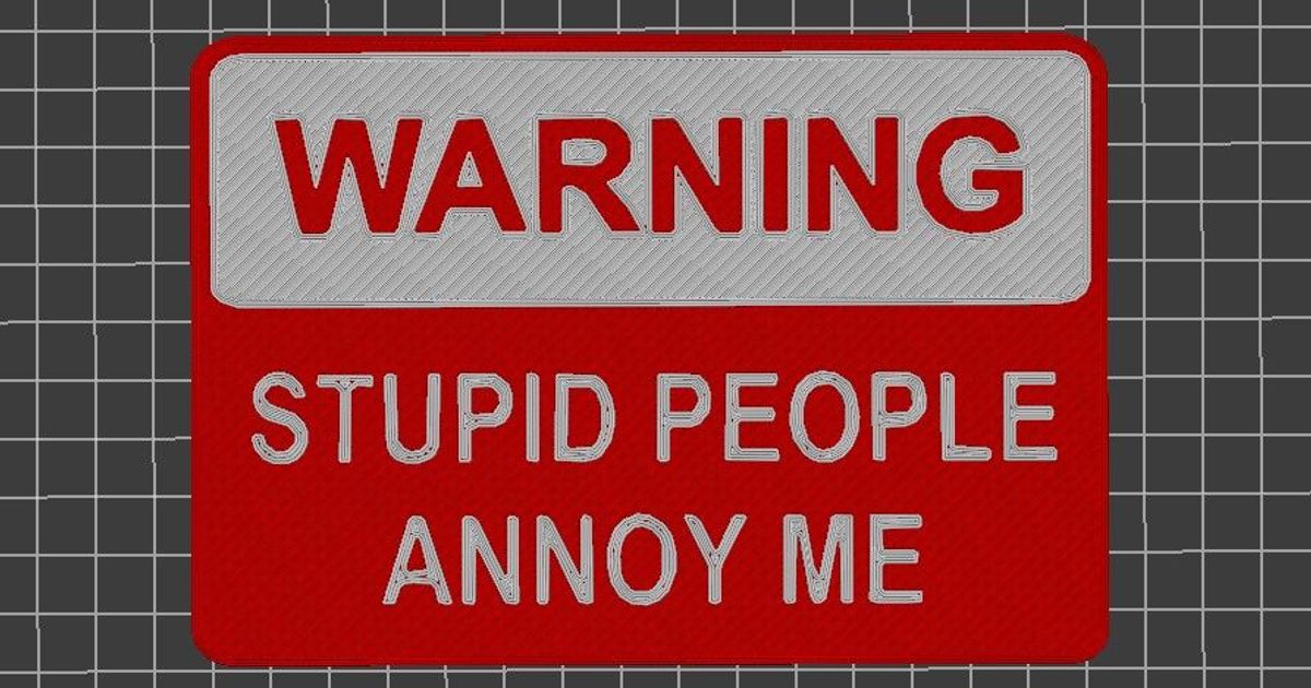 Stupid annoyance wall sign / magnet by Luther | Download free STL model ...