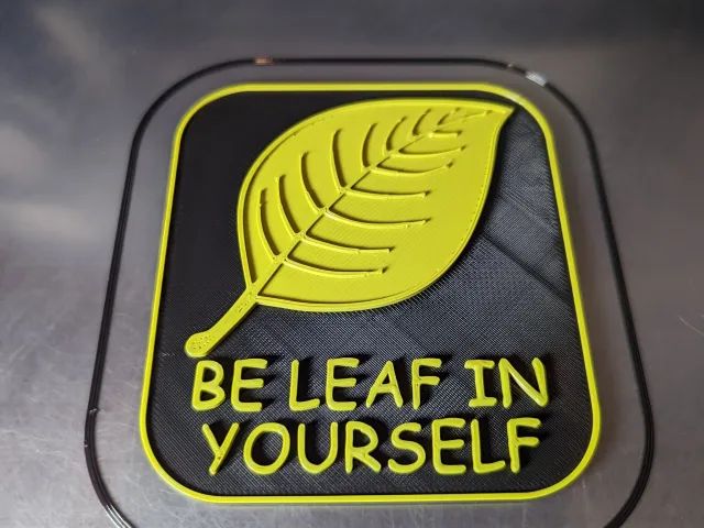 Be Leaf In Yourself Sign