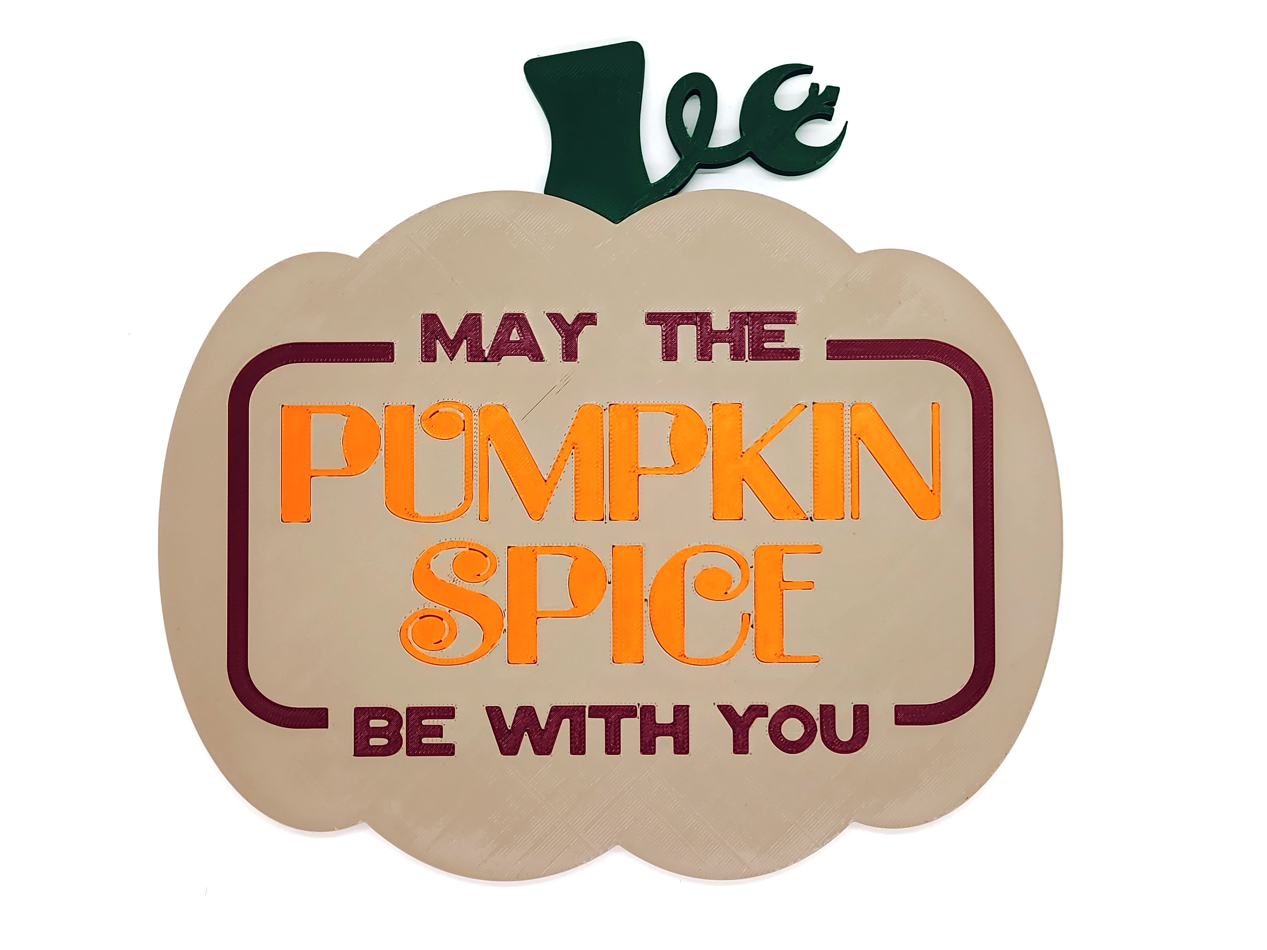 Star Wars May The Pumpkin Spice Be With You Decorative Sign (MMU Version)