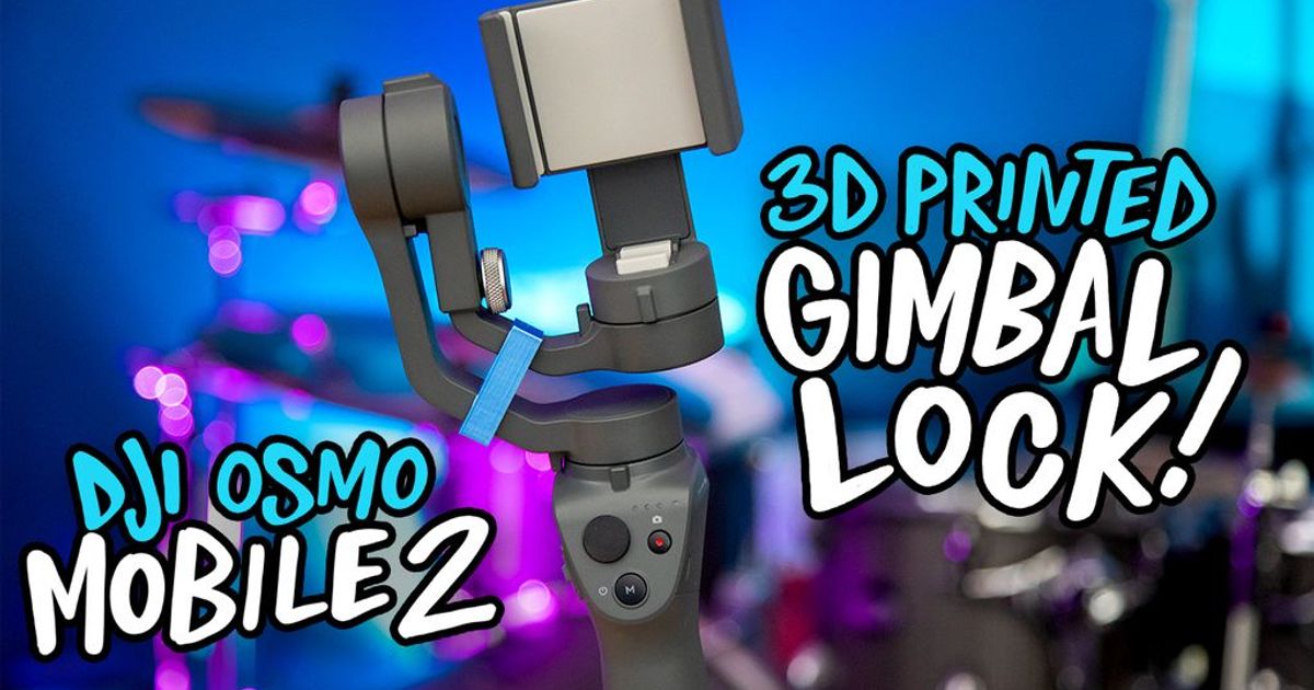 DJI Osmo Mobile Gimbal Lock by sodarntom Download free STL model