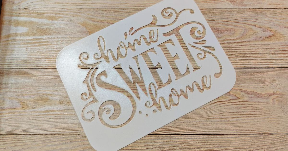 Home Sweet Home Stencil E 2 Colors By Mc2 Project3d Download Free STL   Photo 2022 10 16 20 21 21 