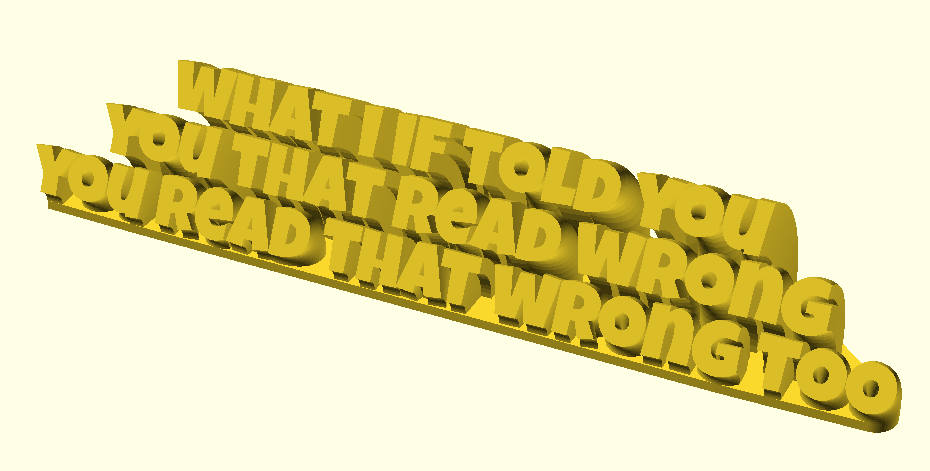 What I if told you You that read wrong You read that wrong too