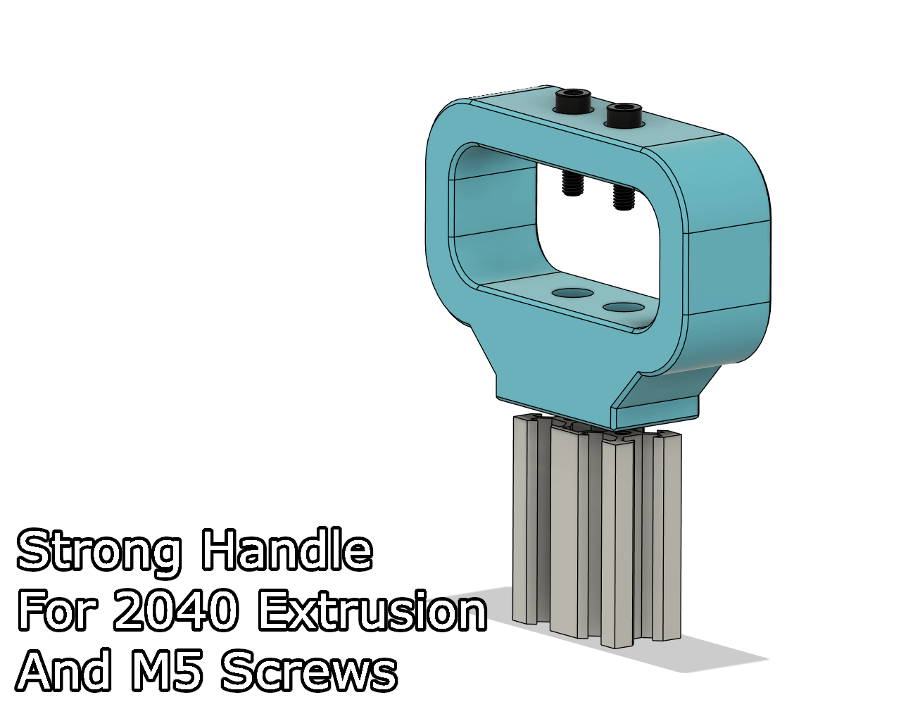 Handle for 2040 extrusion and M5 screws