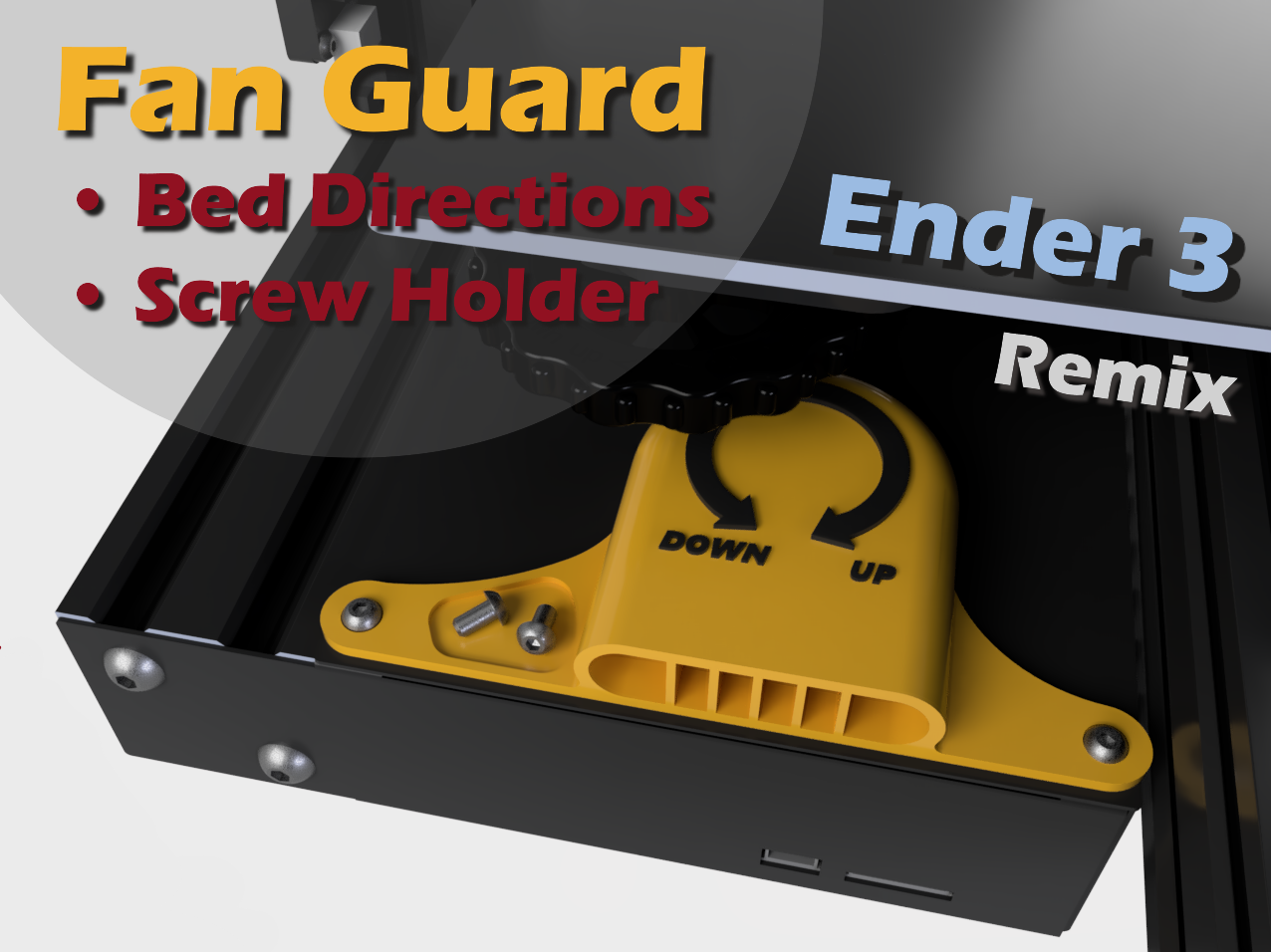 Ender 3 Fan Guard with Bed Directions and Screw holder