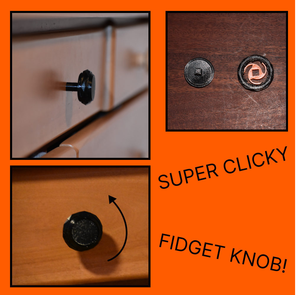 Super Clicky Fidget Knob!
