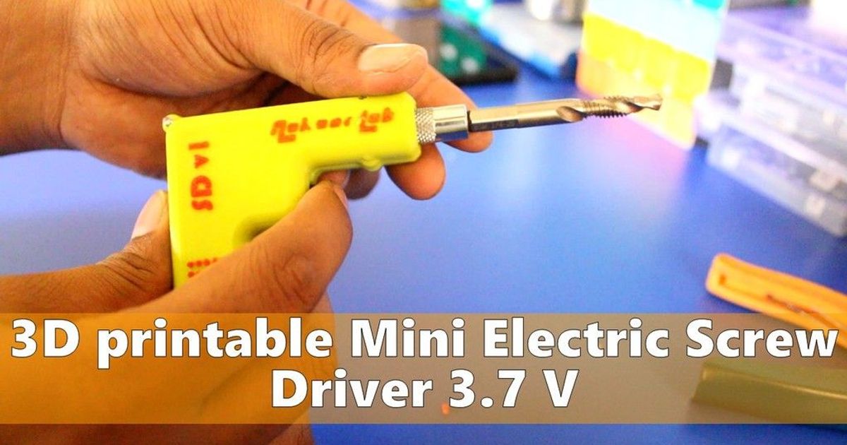 3D Printable Mini Electric Screw Driver 3.7V By Aakaar Lab | Download ...