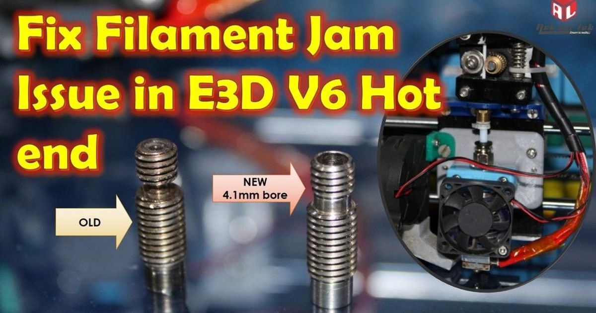 Fix filament Jam issue with E3D V6 by changing full metal 1.75 mm