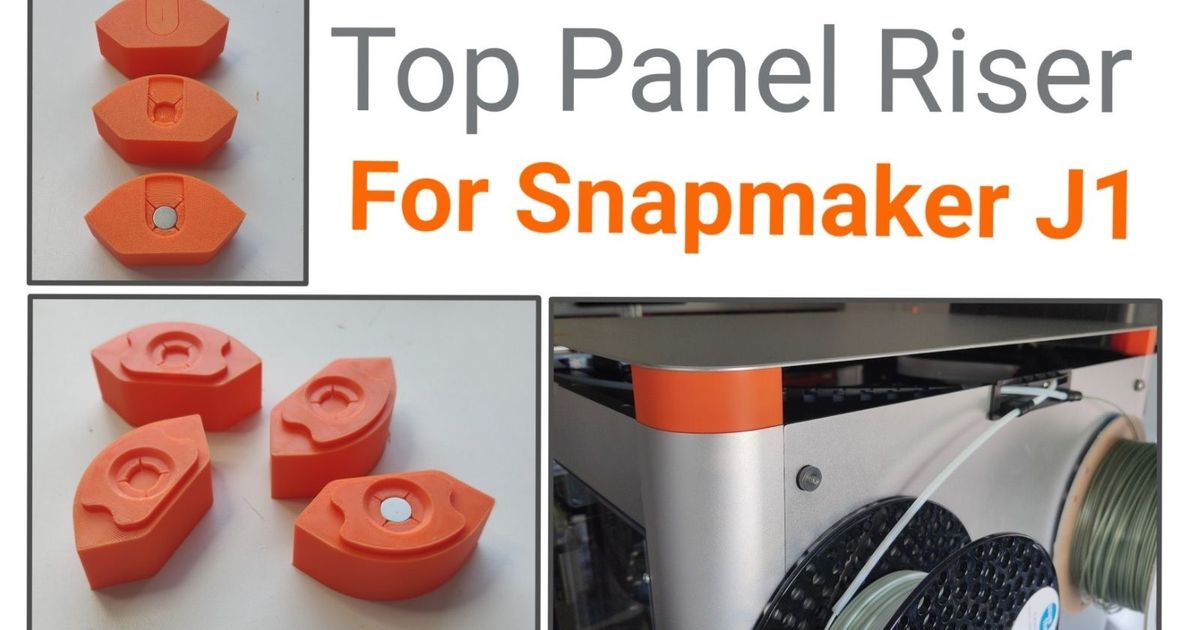Top Panel Riser - For Snapmaker J1 by Thomas Levendig | Download