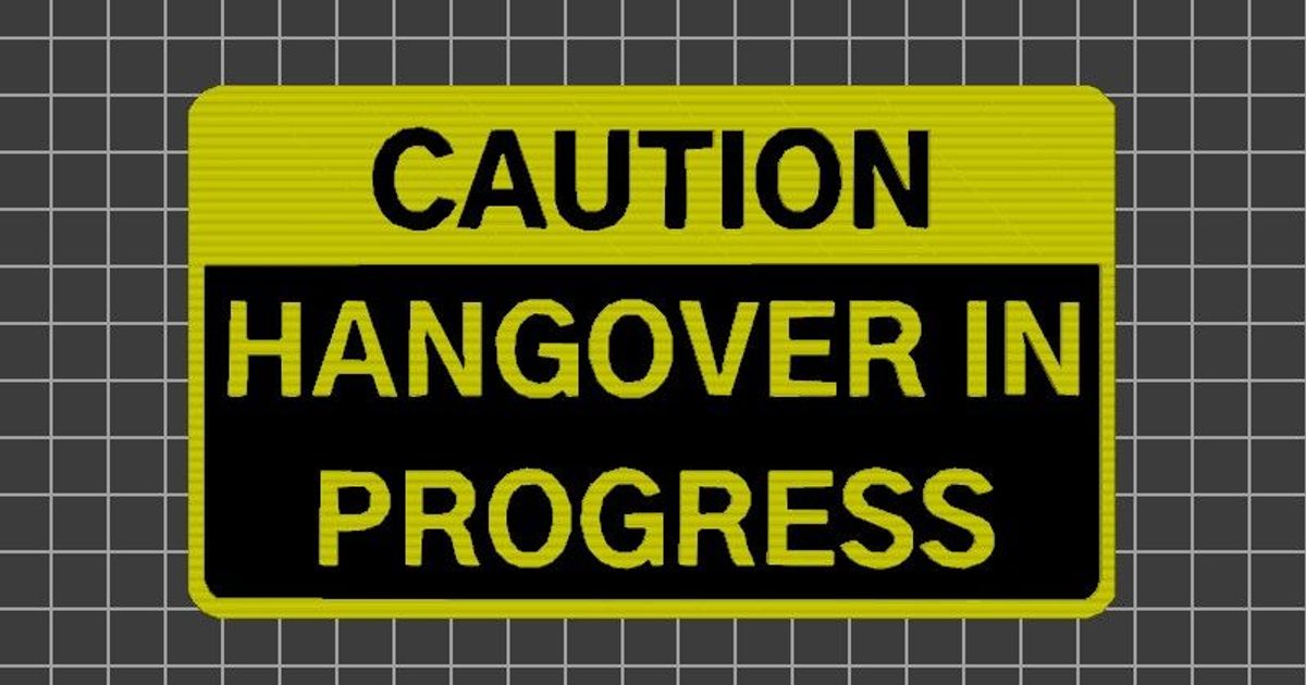 Hangover in progress - wall sign / plaque by Luther | Download free STL ...