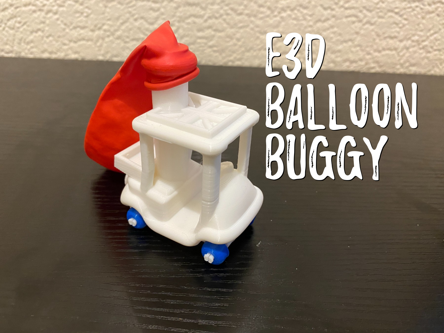 E3D Balloon Buggy