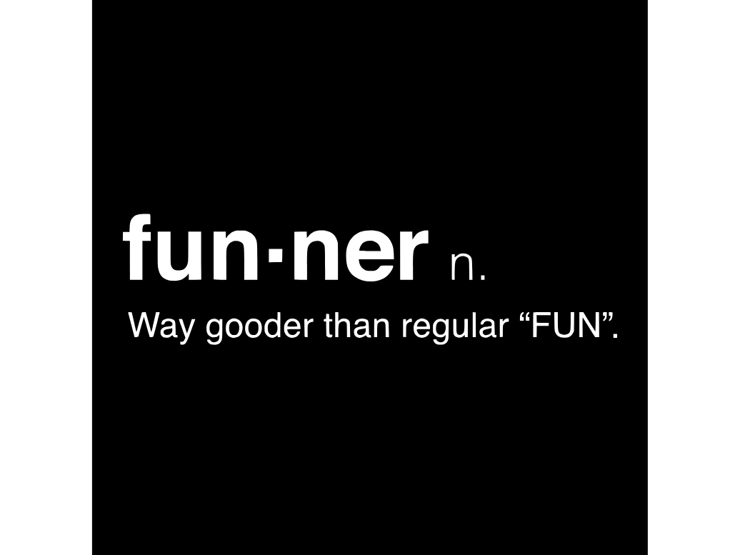 "Funner" definition