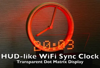HUD-like WiFi Sync Clock / Transparent Dot Matrix Display