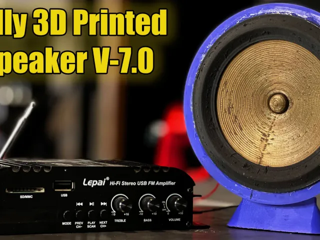 3D Printed Speaker V7.0
