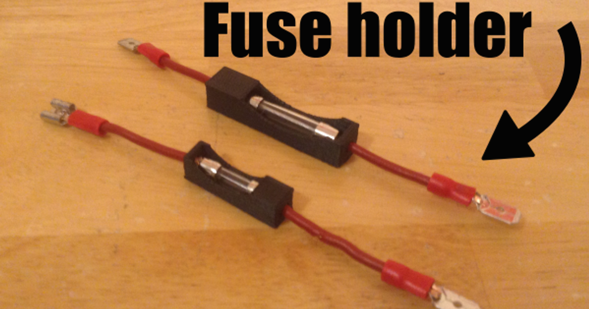 In line Fuse holder by Tabletop Robotics Download free STL model