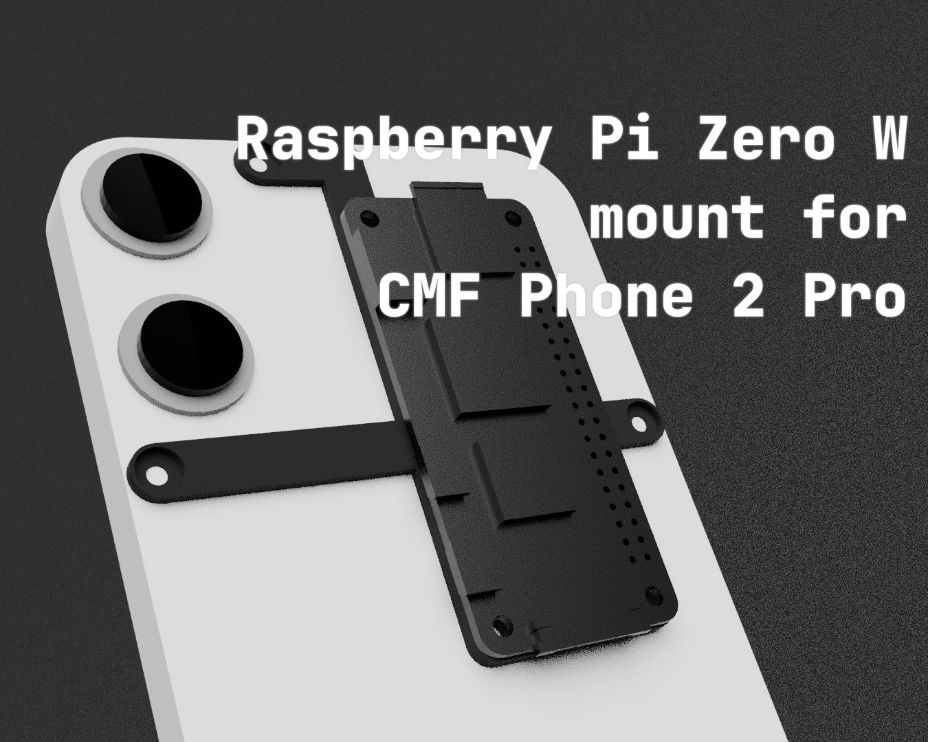 Pi-Tail/Pi Zero W mount for the CMF Phone 2 Pro