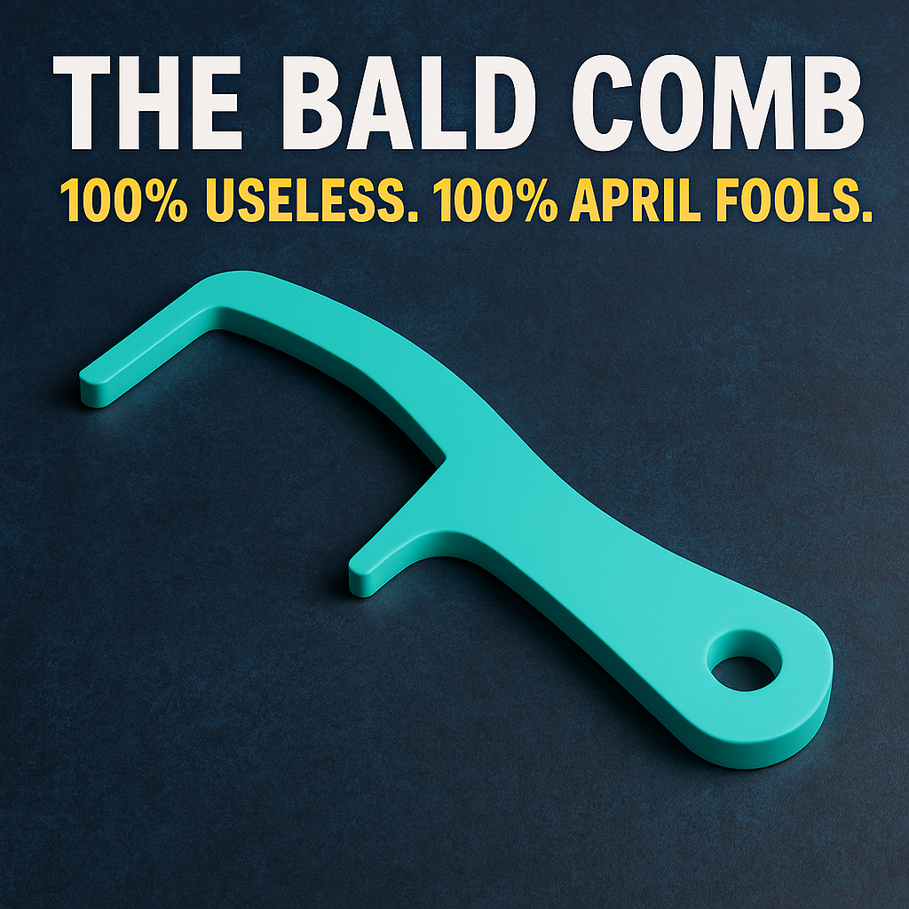 The Bald Comb (April Fools’ Edition)