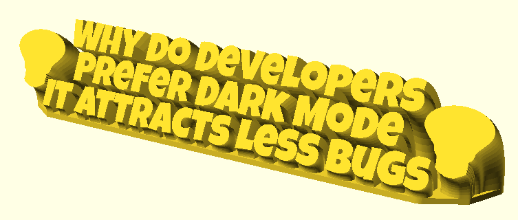 Why Do Developers Prefer Dark Mode It Attracts Less Bugs 3D model by fuzzymakes