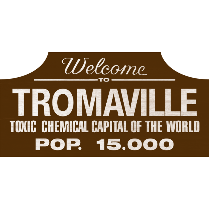 Welcome to Tromaville Sign