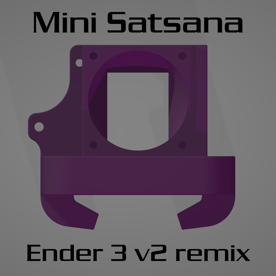 Mini Satsana Ender 3 V2 Remix (Compatible with BL/CR touch)