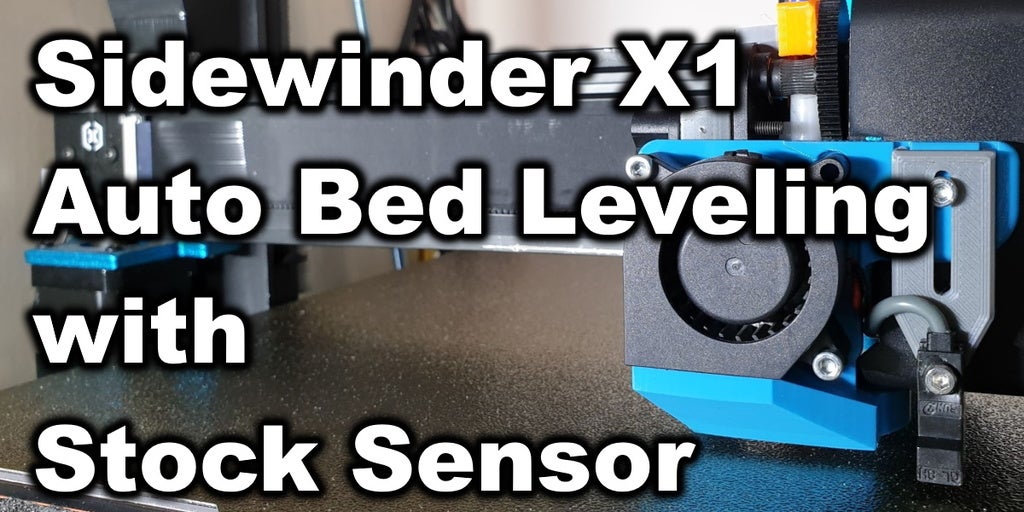 Sidewinder X1 Auto Bed Leveling - Stock Sensor Mount