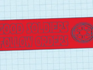 Good Soldiers Follow Orders Wall Sign by Watcher19 | Download free STL ...