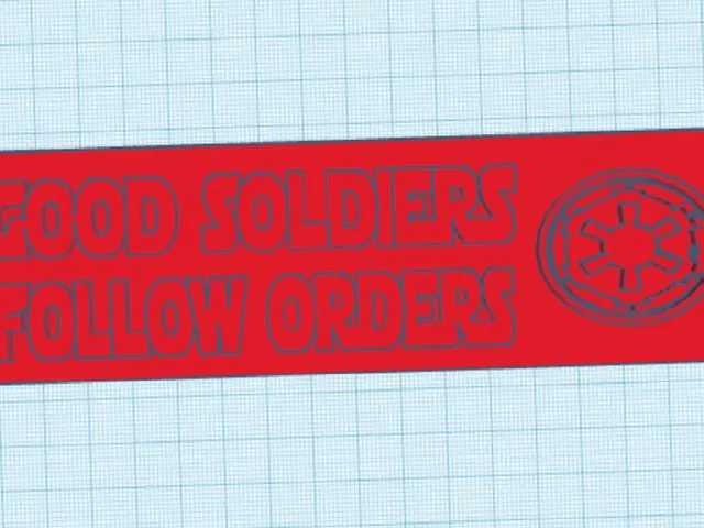 Good Soldiers Follow Orders Wall Sign