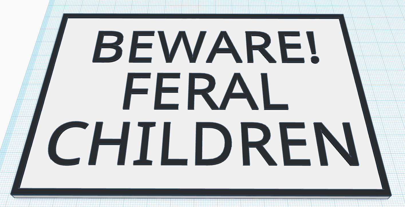 Beware Feral Children Sign