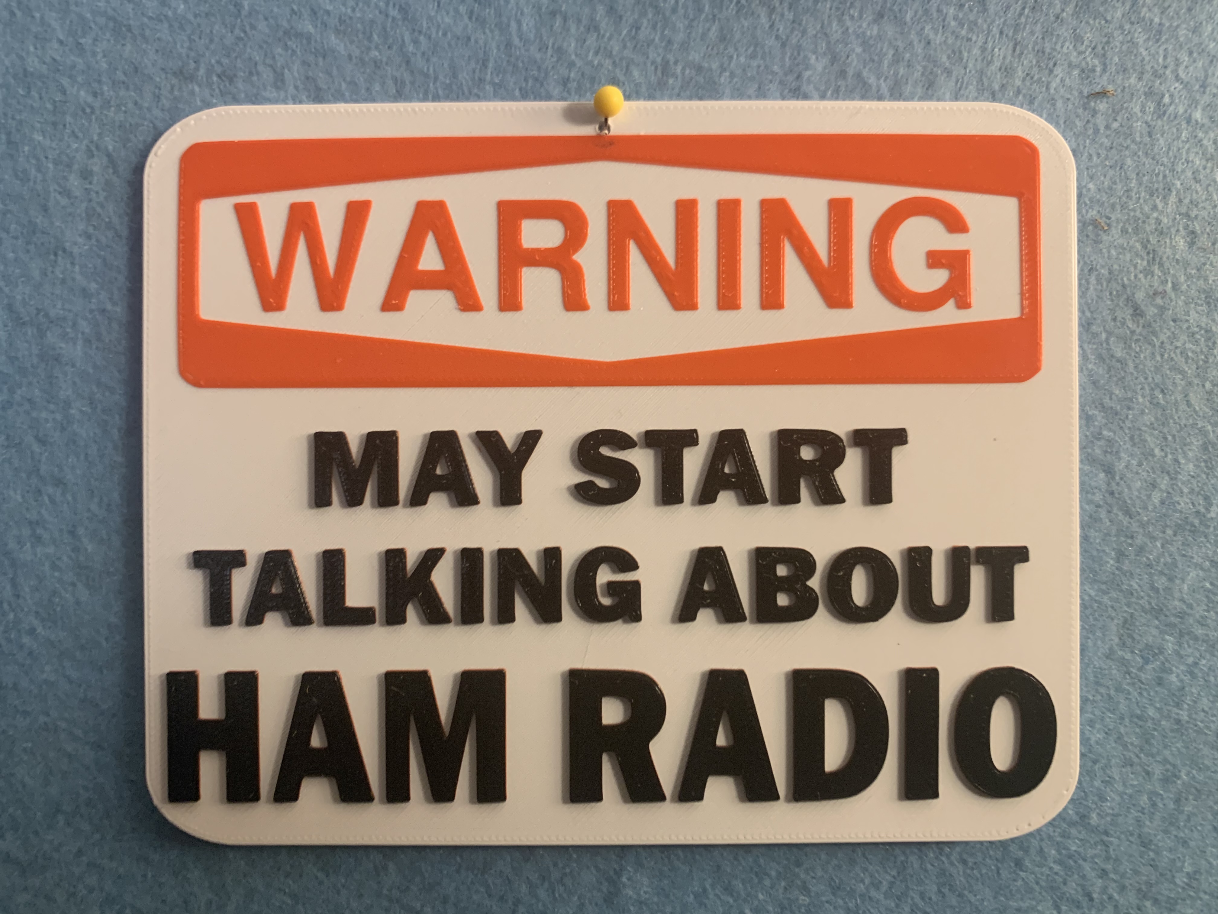 Warning : May Start Talking About Ham Radio sign