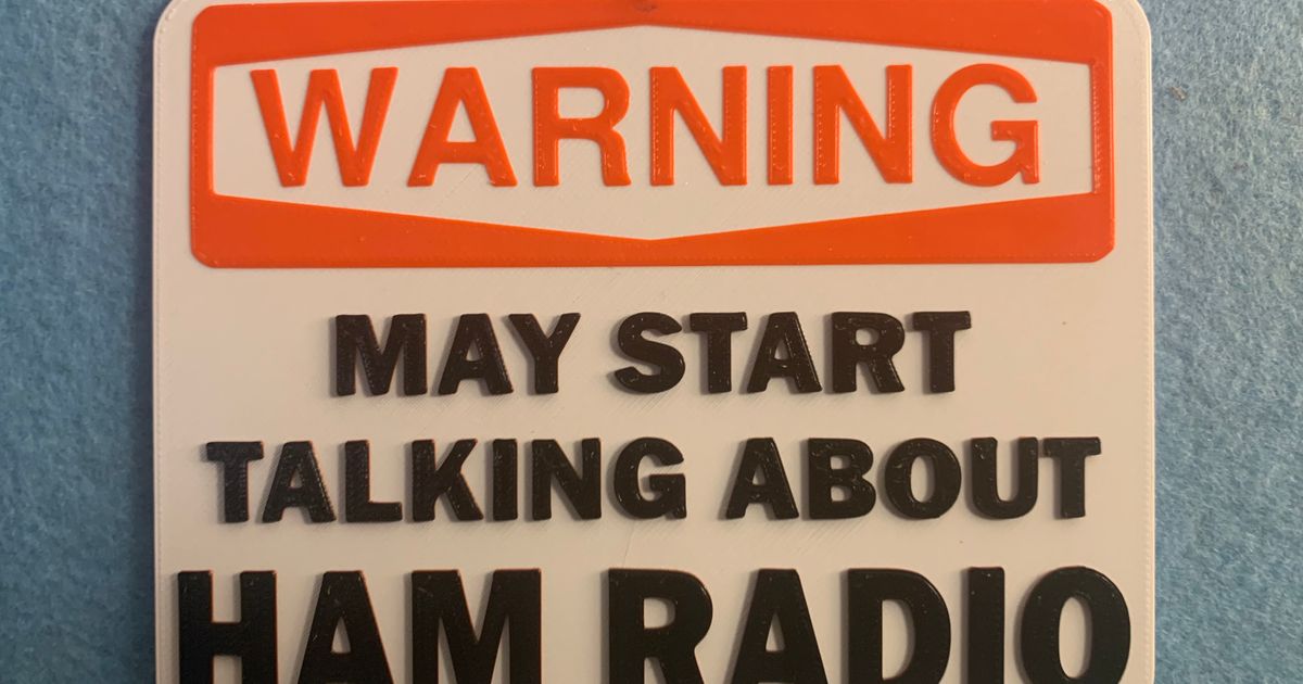 Warning : May Start Talking About Ham Radio sign by W5AUG | Download