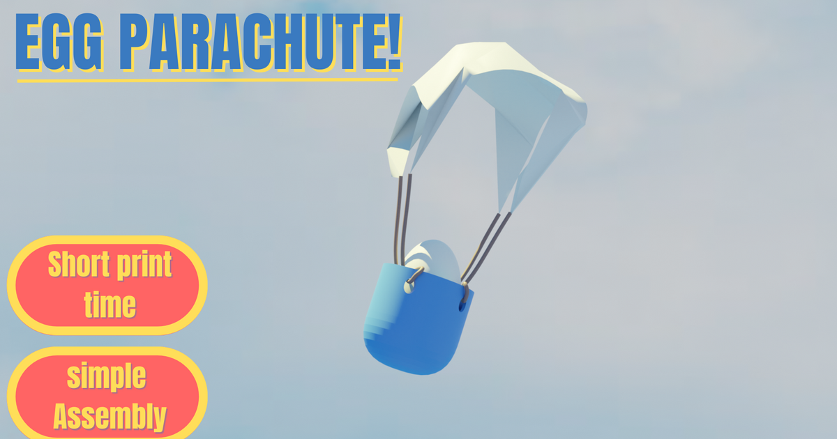 Dangel's Egg Parachute by JustDangel Download free STL model
