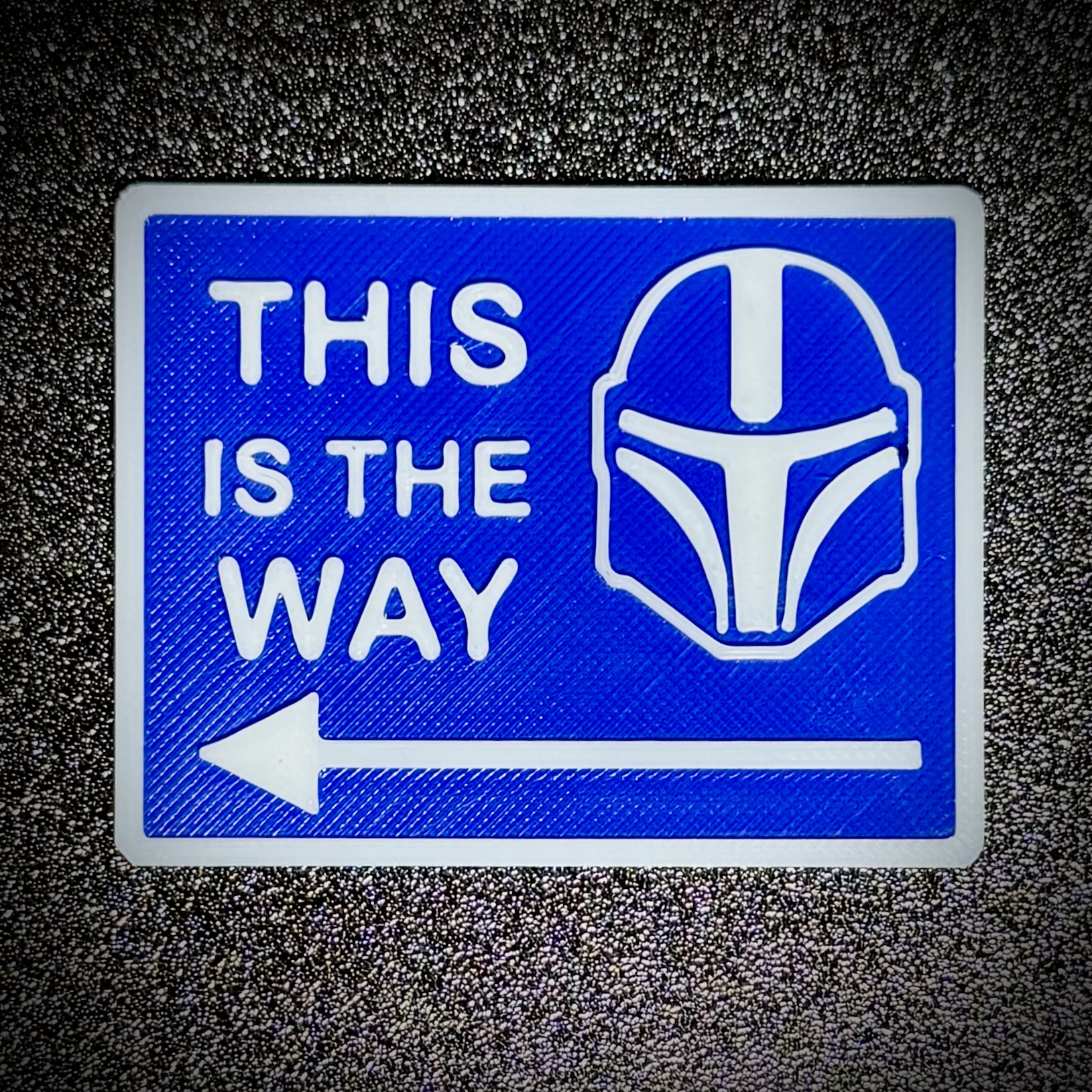 This is the Way - Helpful Mandalorian Sign